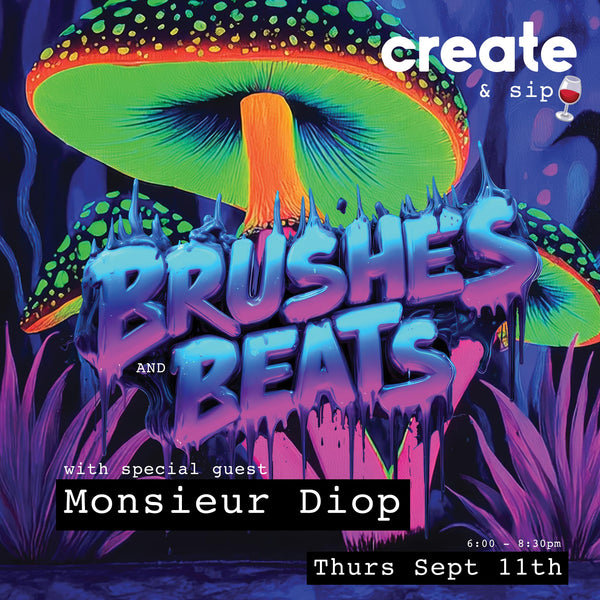Create & Sip : 🔈“Brushes & Beats” Sept 11th